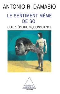 Le Sentiment Meme De Soi. Corps, Emotions, Conscience
