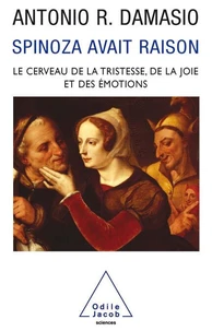 Spinoza avait raison.