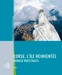 Damaso Maestracci - Corse, l'île réinventée.