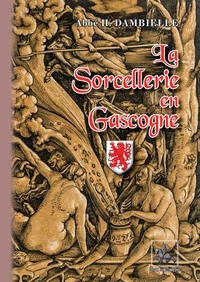 La sorcellerie en Gascogne