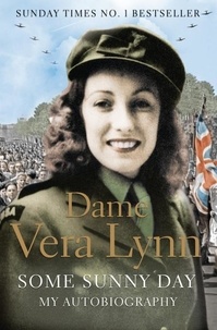 Dame Vera Lynn - Some Sunny Day.