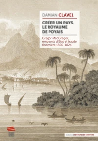 Créer un pays, le royaume de Poyais