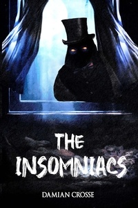 Téléchargement de manuels électroniques The Insomniacs par Damian Crosse