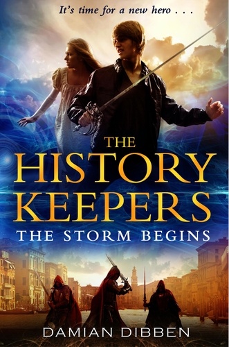 Damian Dibben - The History Keepers: The Storm Begins.