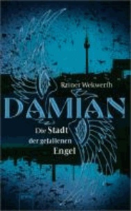 Damian - Die Stadt der gefallenen Engel.