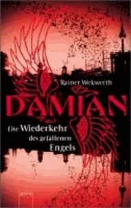 Damian - Die Wiederkehr des gefallenen Engels.