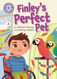 Damian Harvey et Kathryn Selbert - Finley's Perfect Pet - Independent Reading Purple 8.