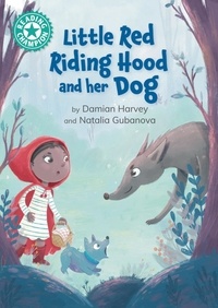 Damian Harvey et Natalia Gubanova - Little Red Riding Hood and her Dog - Independent reading Turquoise 7.