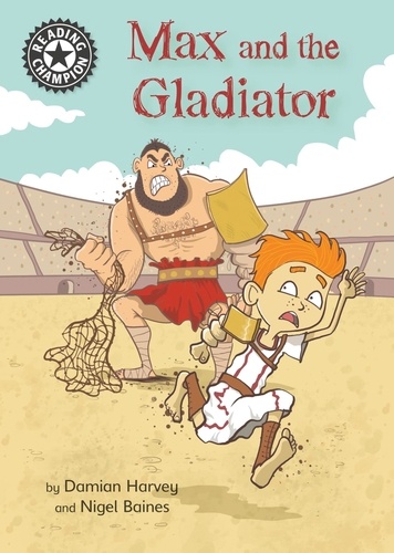 Max and the Gladiator. Independent Reading 14