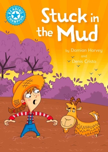 Stuck in the Mud. Independent Reading Blue 4