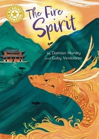 Damian Harvey - The Fire Spirit - Independent Reading Gold 9.