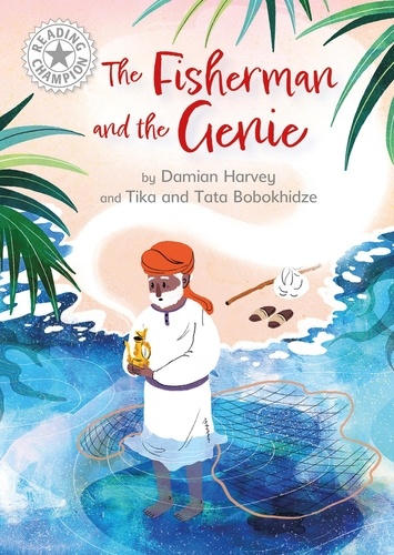 The Fisherman and the Genie. Independent Reading White 10