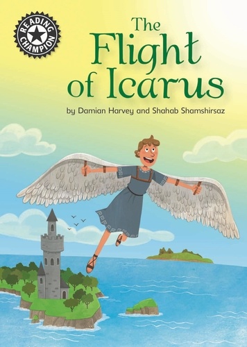 The Flight of Icarus. Independent Reading 17