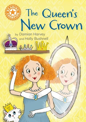The Queen's New Crown. Independent Reading Orange 6
