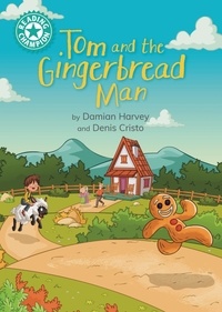 Damian Harvey et Denis Cristo - Tom and the Gingerbread Man - Independent Reading Turquoise 7.