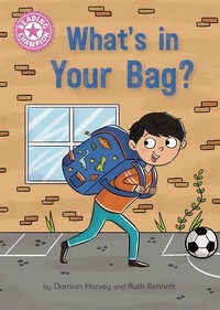 Damian Harvey et Ruth Bennett - What's in Your Bag? - Independent Reading Pink 1a.
