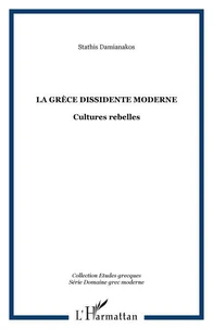 La grèce dissident : cultures rebelles