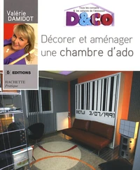 Décorer et aménager une chambre d'ado