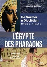 Books téléchargeur gratuitement L'Egypte des pharaons  - De Narmer à Dioclétien. 3150 av. J.-C. - 284 apr. J.-C. par Damien Agut, Juan Carlos Moreno-Garcia 9782410027211 PDF en francais