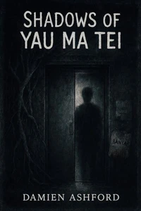 Shadows of Yau Ma Tei