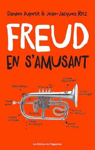 Freud en s'amusant. Vocabulaire impertinent de la psychanalyse