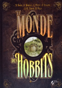 Damien Bador et Audrey Morelle - Le monde des hobbits.