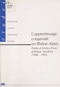 Damien Brochier et Lise Causse - L'Apprentissage coopératif en Rhône-Alpes : Portée et limites d'une politique novatrice (1988-1993).