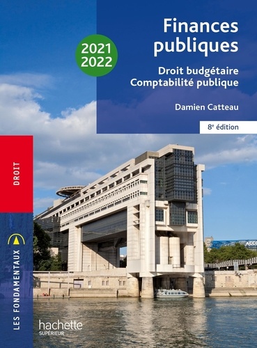 Finances publiques. Droit budgétaire, Comptabilité publique  Edition 2021-2022 - Occasion