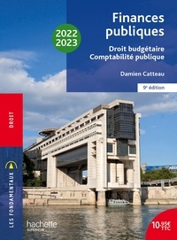 Damien Catteau - Fondamentaux  - Finances publiques : droit budgétaire, comptabilité publique 2022-2023 - Ebook epub.