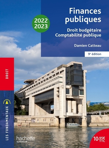 Damien Catteau - Fondamentaux  - Finances publiques : droit budgétaire, comptabilité publique 2022-2023.
