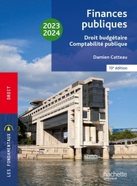 Damien Catteau - Fondamentaux  - Finances publiques : droit budgétaire, comptabilité publique 2023-2024.
