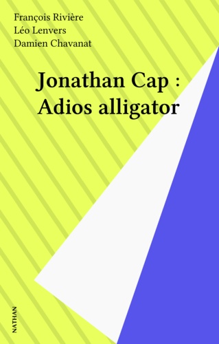 Jonathan Cap Tome 10. Adios Alligator