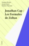 Damien Chavanat - Jonathan Cap - Tome 1, Les Formules de Zoltan.