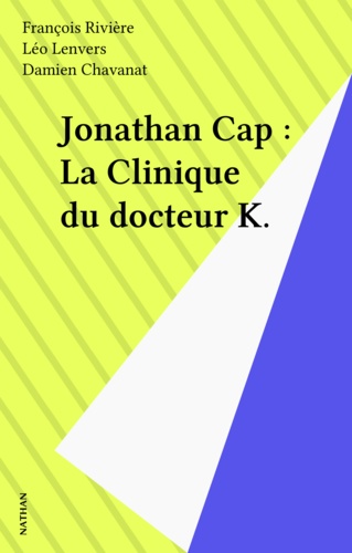 Jonathan Cap. Tome 4 : La Clinique du docteur K