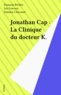 Damien Chavanat - Jonathan Cap - Tome 4 : La Clinique du docteur K.