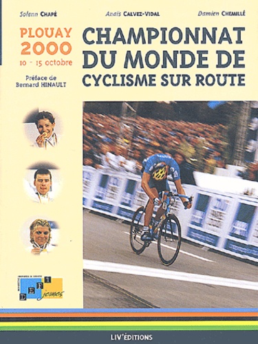 Damien Chemillé et Solenn Chapé - Championnat Du Monde De Cyclisme Sur Route. Plouay  2000, 10-15 Octobre.