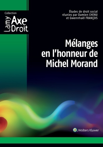Damien Chenu et Gwennhaël François - Mélanges en l'honneur de Michel Morand.