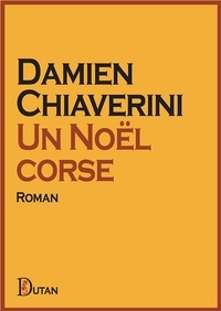 Damien Chiaverini - Un Noël corse.
