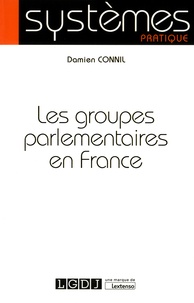 Damien Connil - Les groupes parlementaires en France.