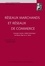 Réseaux marchands et réseaux de commerce. Concepts récents, réalités historiques du Moyen Age au XIXe siècle