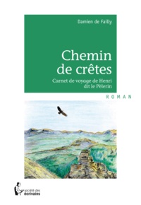 Damien De Failly - Chemin de crêtes.