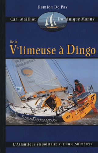 Damien De Pas et Carl Mailhot - De la V'limeuse à Dingo.