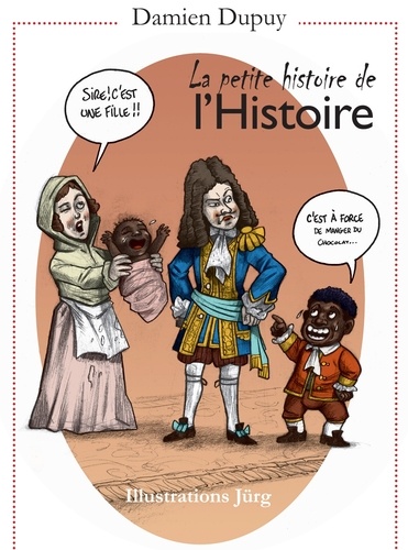 La petite histoire de l'Histoire