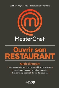 Damien Duquesne et Christophe Dovergne - Monter son restaurant.