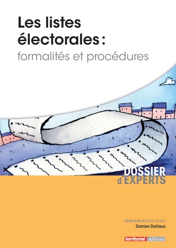 Damien Dutrieux - Les listes électorales - Formalités et procédures.