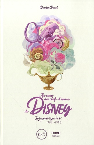 Au coeur des chefs-d'oeuvre de Disney. Le second âge d'or : 1984-1995