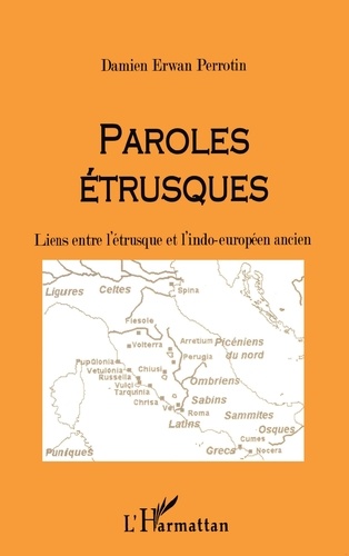 Damien-Erwan Perrotin - Paroles Etrusques,Liens Entre Erusque Et Indo Europeen.