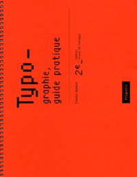 Damien Gautier - Typographie, Guide Pratique. 2eme Edition.