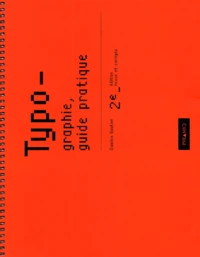 Typographie, Guide Pratique. 2eme Edition