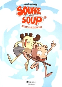 Damien Gay et  Gorobeï - Square and Soup Tome 1 : La pelle de l'aventure.